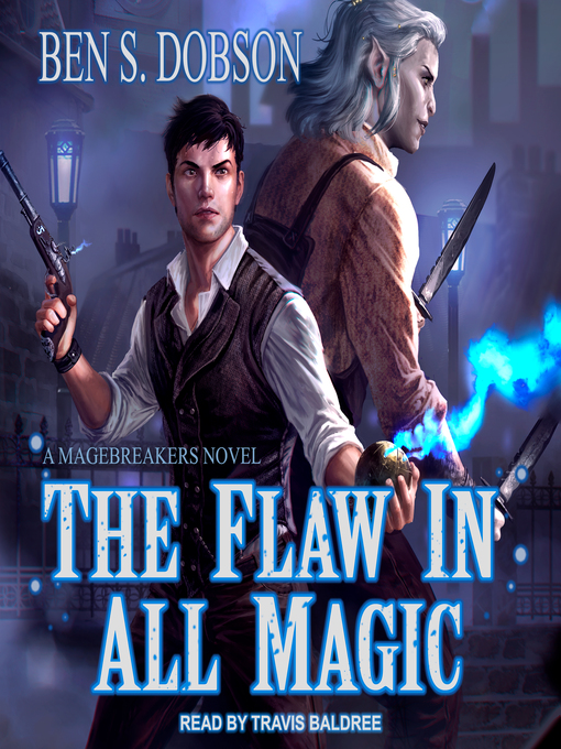 Title details for The Flaw in All Magic by Ben S. Dobson - Wait list